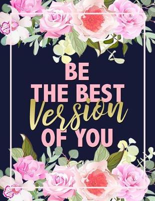 Book cover for Be The Best Version Of You