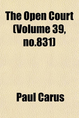 Book cover for The Open Court (Volume 39, No.831)