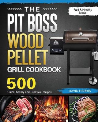 Book cover for The Pit Boss Wood Pellet Grill Cookbook
