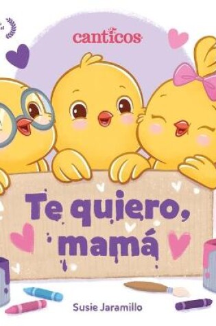 Cover of Te Quiero, Mam� (I Love My Mommy Spanish Ed.)