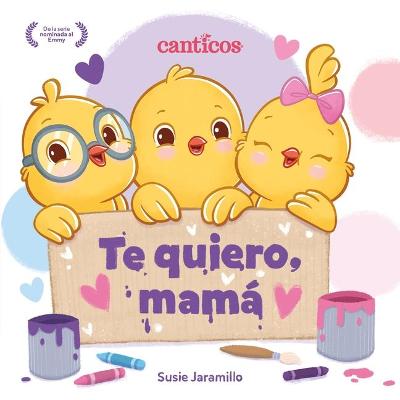 Book cover for Te Quiero, Mam� (I Love My Mommy Spanish Ed.)