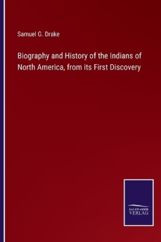 Cover of Biography and History of the Indians of North America, from its First Discovery