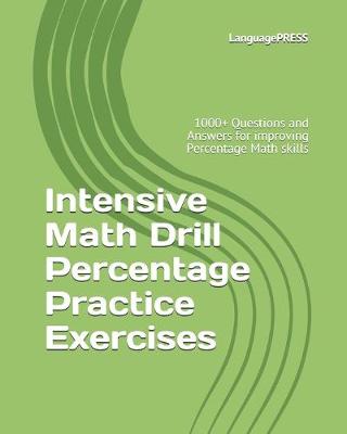 Book cover for Intensive Math Drill Percentage Practice Exercises