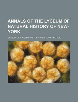 Book cover for Annals of the Lyceum of Natural History of New-York (Volume 10 (1874))