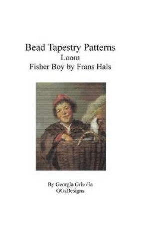 Cover of Bead Tapestry Patterns Loom Fisher Boy by Frans Hals