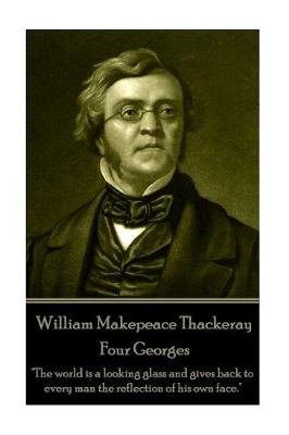 Book cover for William Makepeace Thackeray - Four Georges