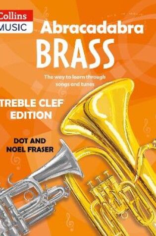 Cover of Abracadabra Brass: Treble Clef Edition (Pupil book)