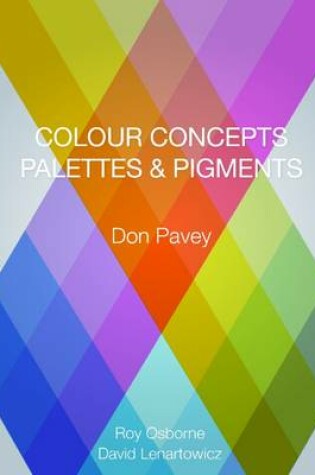 Cover of Colour Concepts Palettes and Pigments