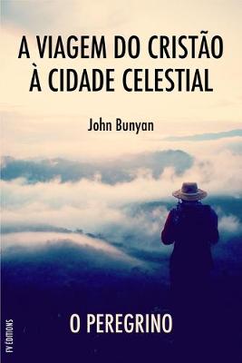 Book cover for A Viagem do Cristao a Cidade Celestial