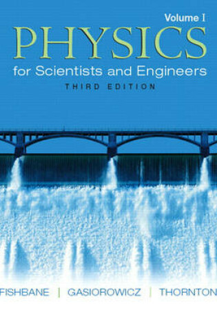 Cover of Physics for Scientists and Engineers, Volume 1 (Ch. 1-20)