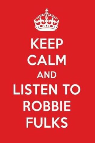 Cover of Keep Calm and Listen to Robbie Fulks