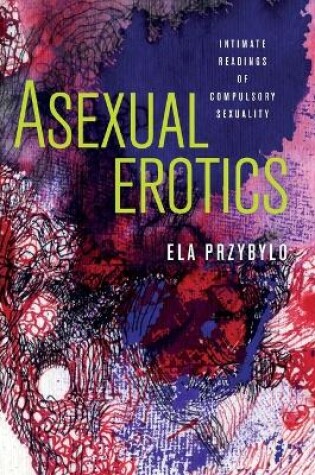 Cover of Asexual Erotics