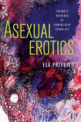 Cover of Asexual Erotics