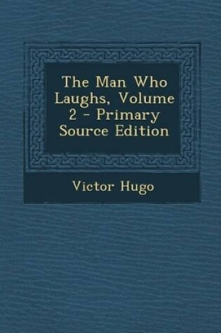 Cover of The Man Who Laughs, Volume 2