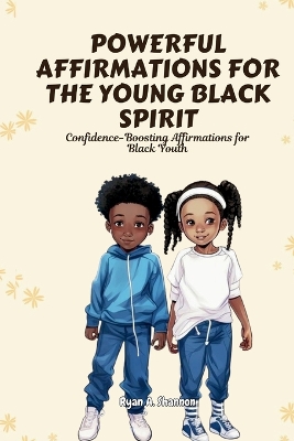 Book cover for Powerful Affirmations for the Young Black Spirit