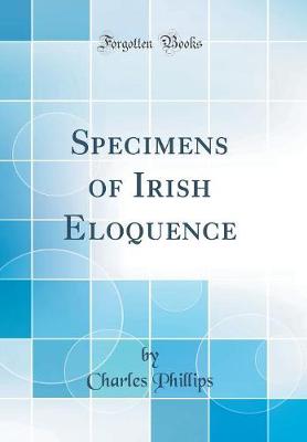 Book cover for Specimens of Irish Eloquence (Classic Reprint)