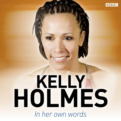 Book cover for Kelly Holmes In Her Own Words