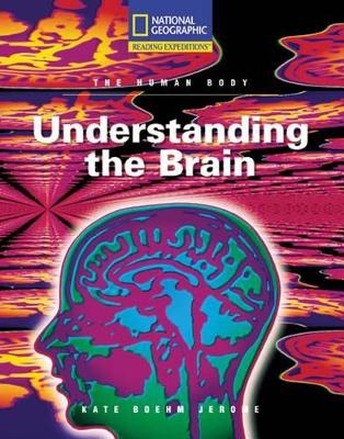 Book cover for Reading Expeditions (Science: The Human Body): Understanding the Brain