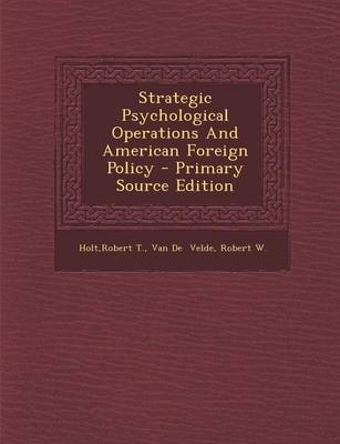 Book cover for Strategic Psychological Operations and American Foreign Policy - Primary Source Edition