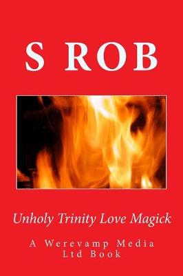 Book cover for Unholy Trinity Love Magick