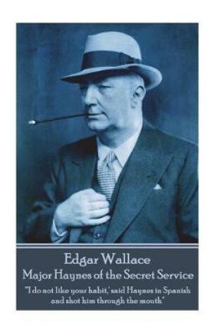Cover of Edgar Wallace - Major Haynes of the Secret Service