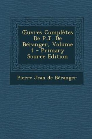 Cover of Uvres Completes de P.J. de Beranger, Volume 1