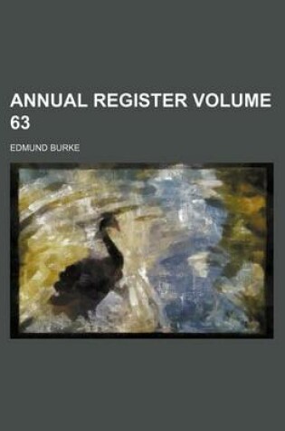 Cover of Annual Register Volume 63