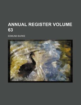 Book cover for Annual Register Volume 63