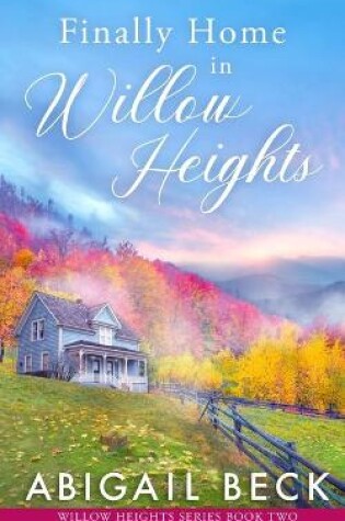 Cover of Finally Home in Willow Heights
