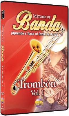 Book cover for Metodo de Banda -- Trombon, Vol 1