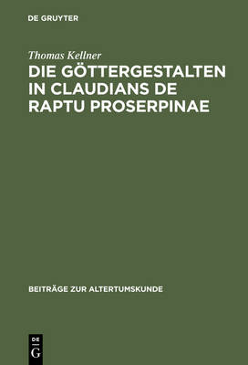 Book cover for Die Goettergestalten in Claudians de Raptu Proserpinae