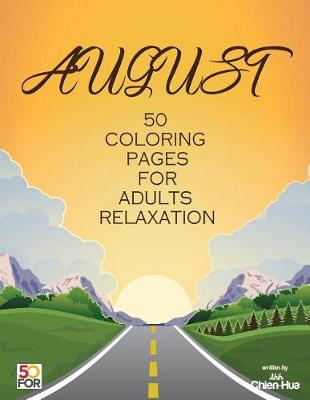 Book cover for August 50 Coloring Pages For Adults Relaxation