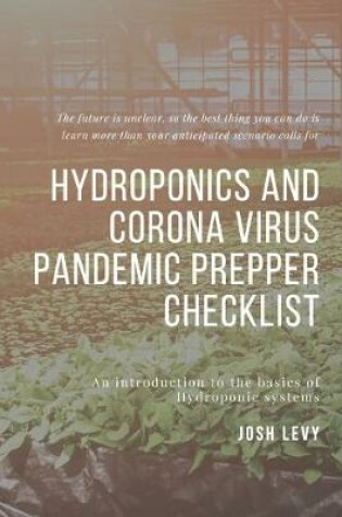 Cover of Hydroponics and Corona Virus Pandemic Prepper Checklist