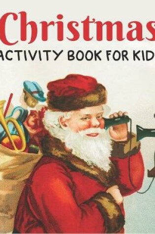 Cover of Christmas Activity Book For Kids