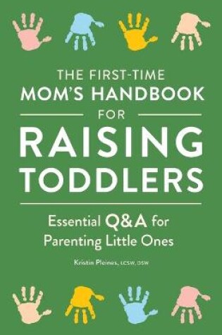 Cover of The First-Time Mom's Handbook for Raising Toddlers