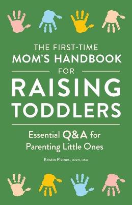 Book cover for The First-Time Mom's Handbook for Raising Toddlers