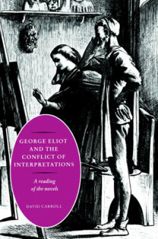 Cover of George Eliot and the Conflict of Interpretations