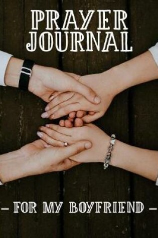 Cover of Prayer Journal for My Boyfriend