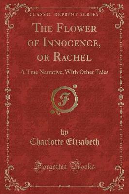 Book cover for The Flower of Innocence, or Rachel