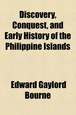 Book cover for Discovery, Conquest, and Early History of the Philippine Islands