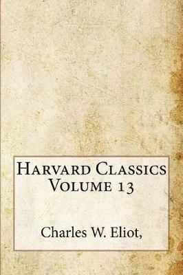 Book cover for Harvard Classics Volume 13