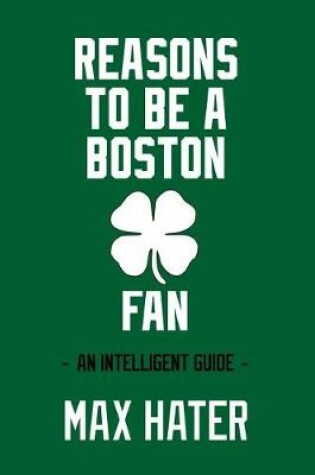 Cover of Reasons To Be A Boston Fan