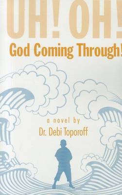 Book cover for Uh! Oh! God Coming Through!