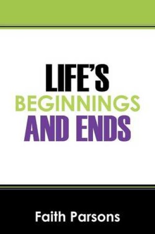 Cover of Life's Beginnings and Ends