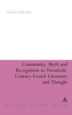 Cover of Community, Myth and Recognition in Twentieth-Century French Literature and Thought