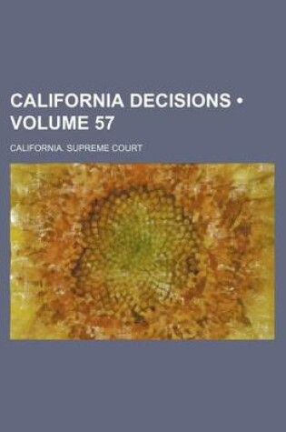 Cover of California Decisions (Volume 57)