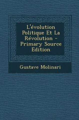 Cover of L'Evolution Politique Et La Revolution