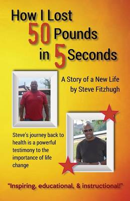 Book cover for How I Lost 50 Pounds in 5 Seconds