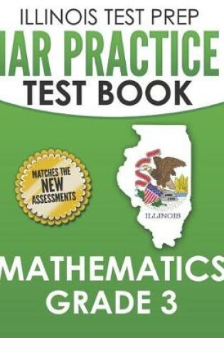 Cover of Illinois Test Prep Iar Practice Test Book Mathematics Grade 3