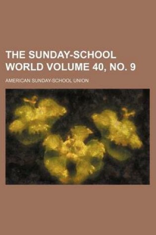 Cover of The Sunday-School World Volume 40, No. 9